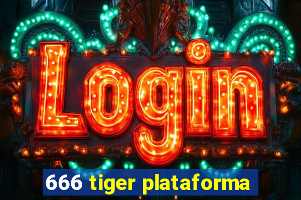 666 tiger plataforma